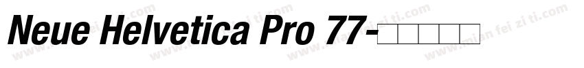 Neue Helvetica Pro 77字体转换